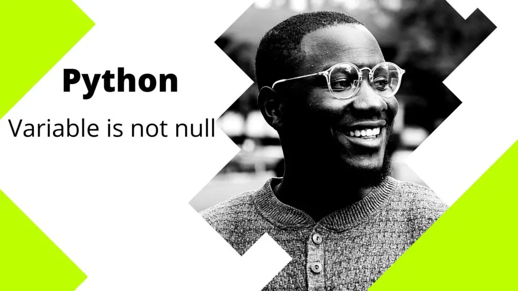 Check If Value Is Not Null Python