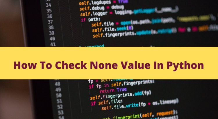 How To Check None Value In Python Pythonpip