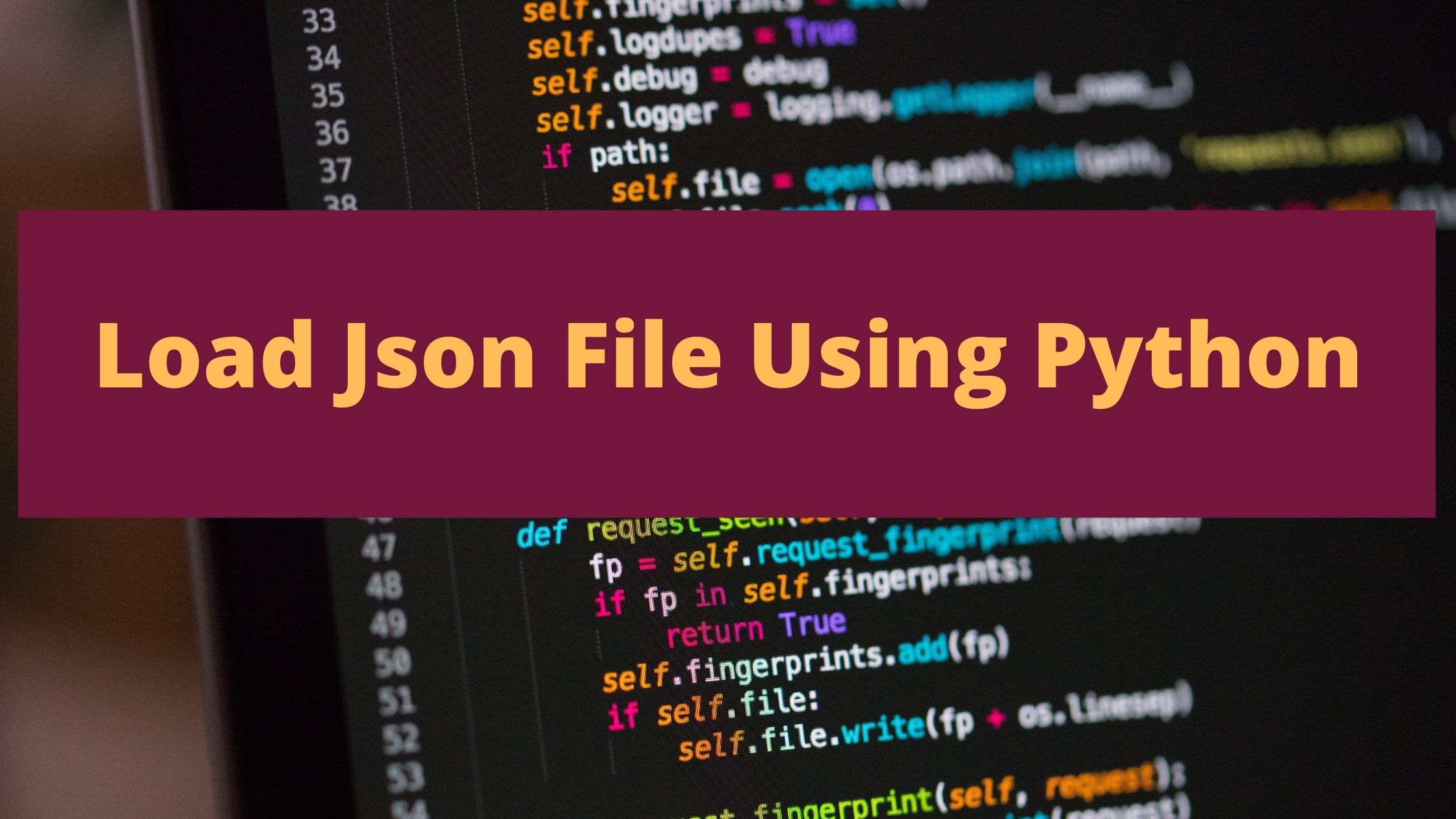 How To Load Json File Using Python Pythonpip