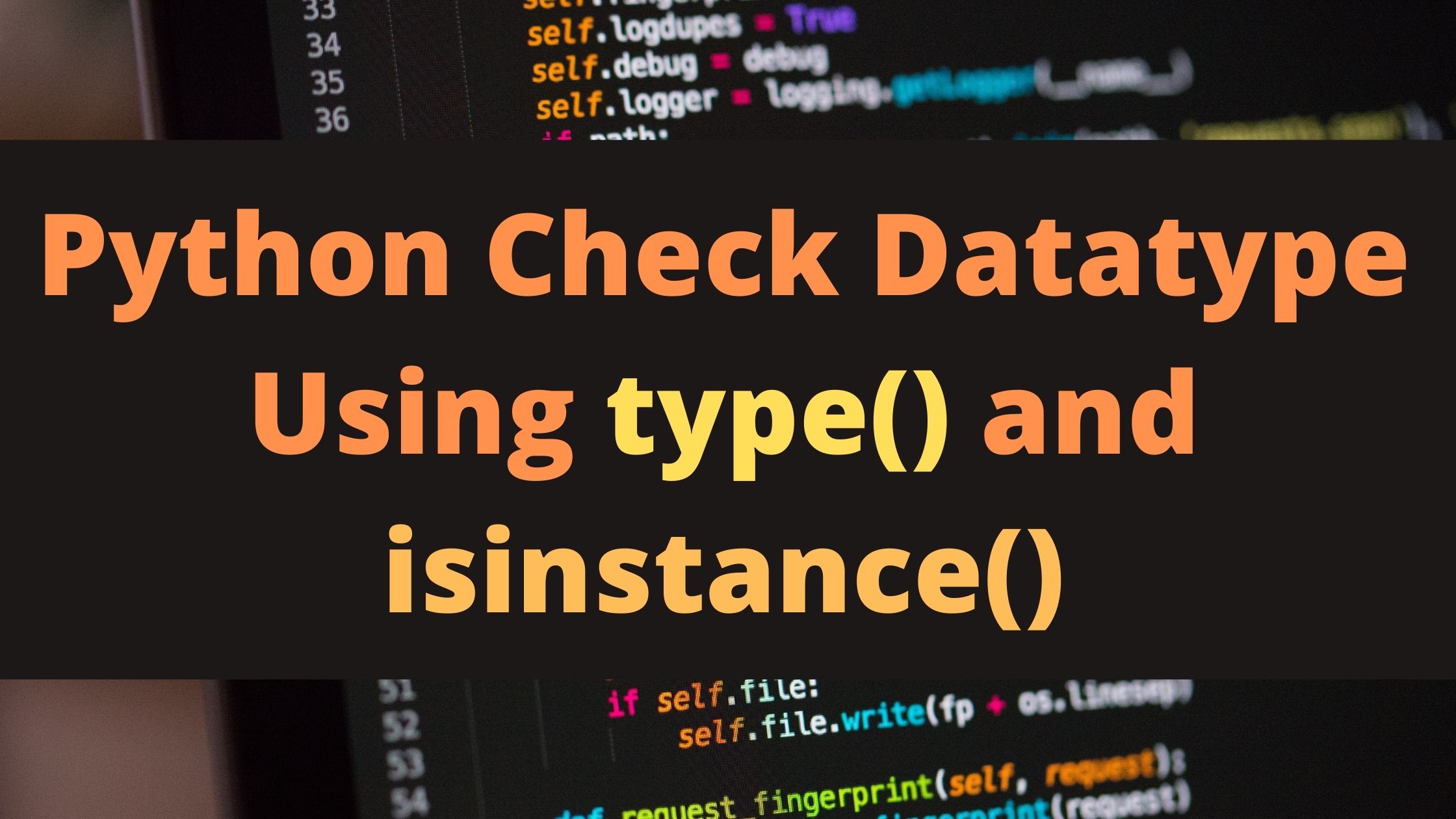 Python Check Datatype Using Type And Isinstance Pythonpip