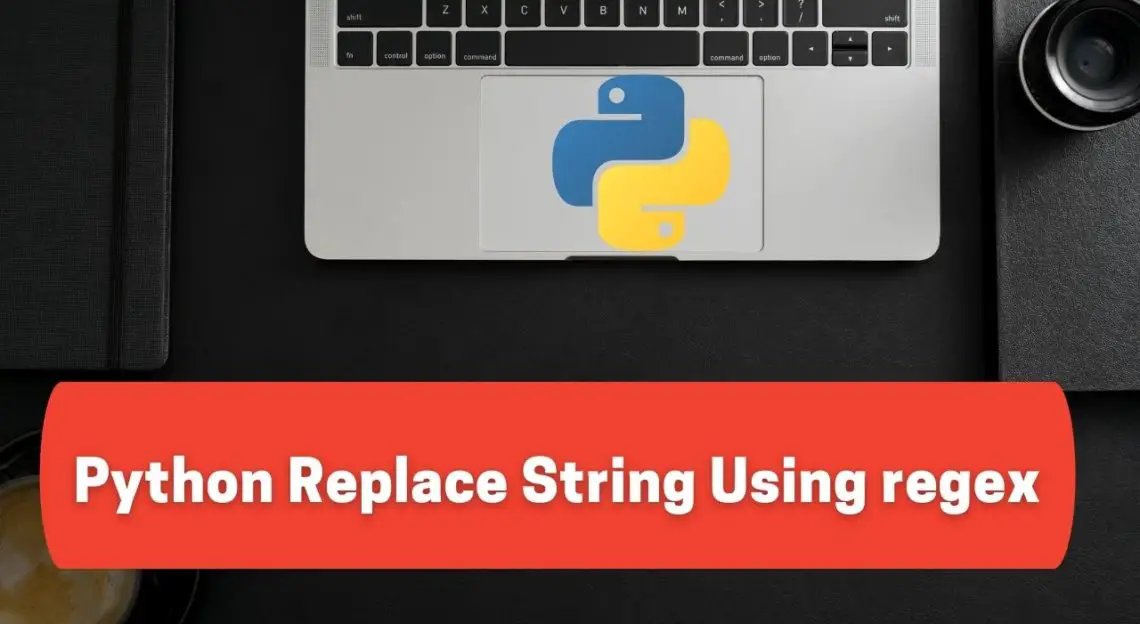 python-replace-string-using-regex-pythonpip