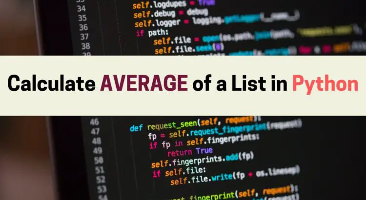 Calculate AVERAGE Of A List In Python Pythonpip