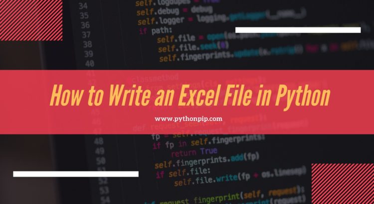 How To Write An Excel File In Python Pythonpip