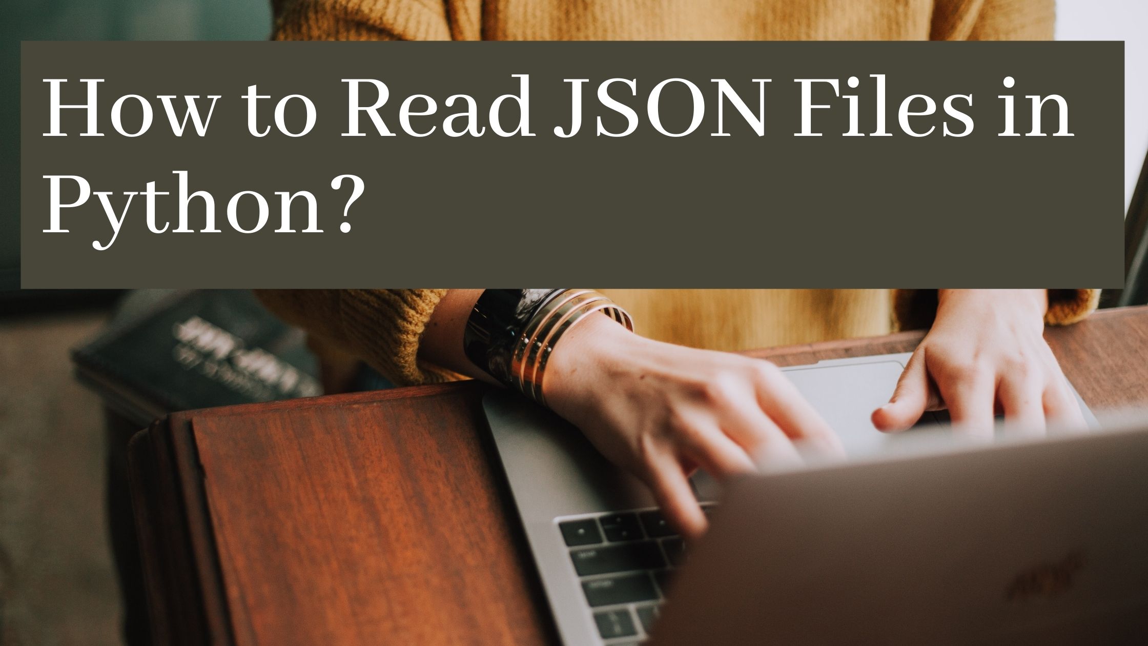 How To Read JSON Files In Python Pythonpip