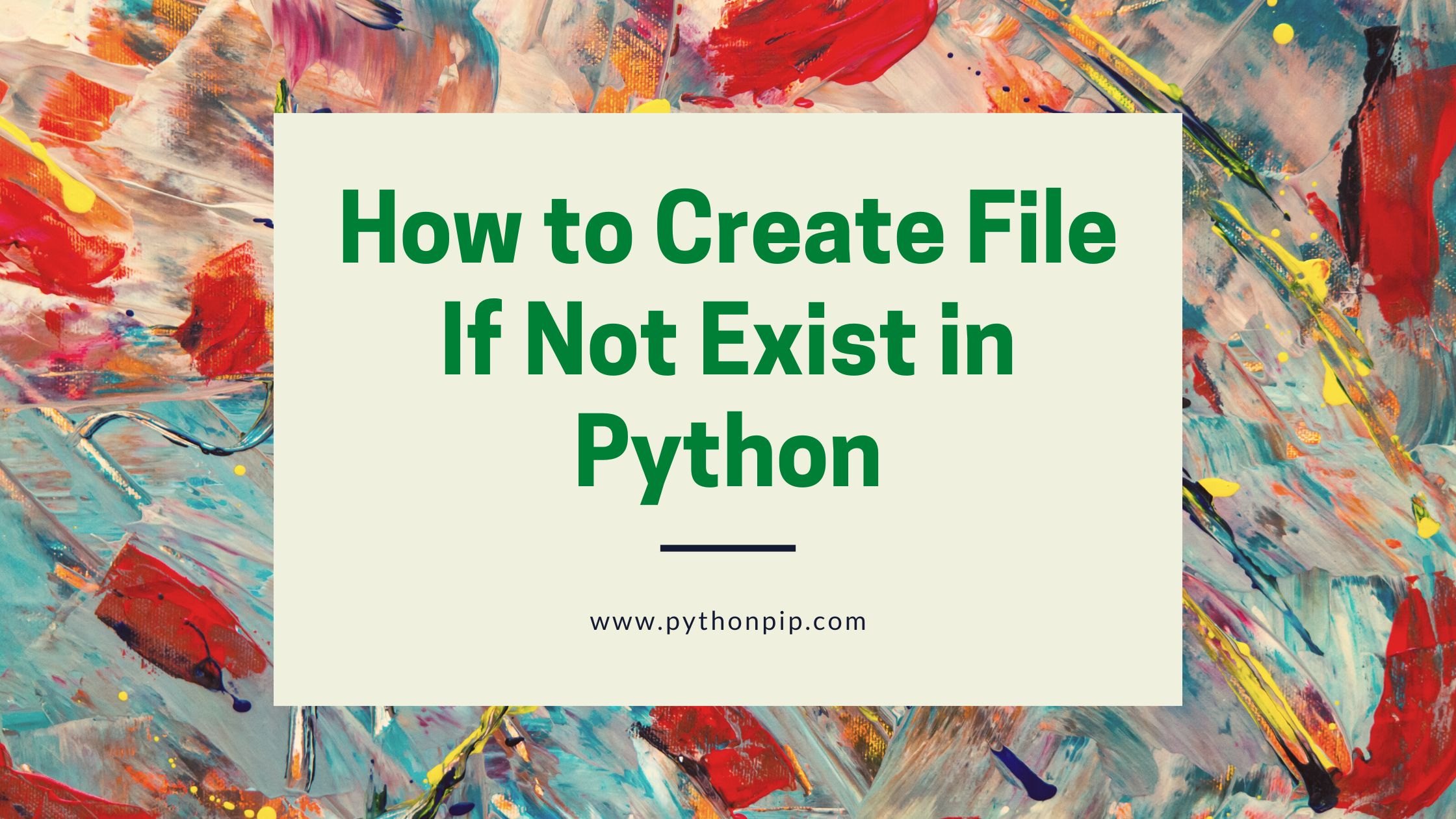 How To Create File If Not Exist In Python Pythonpip