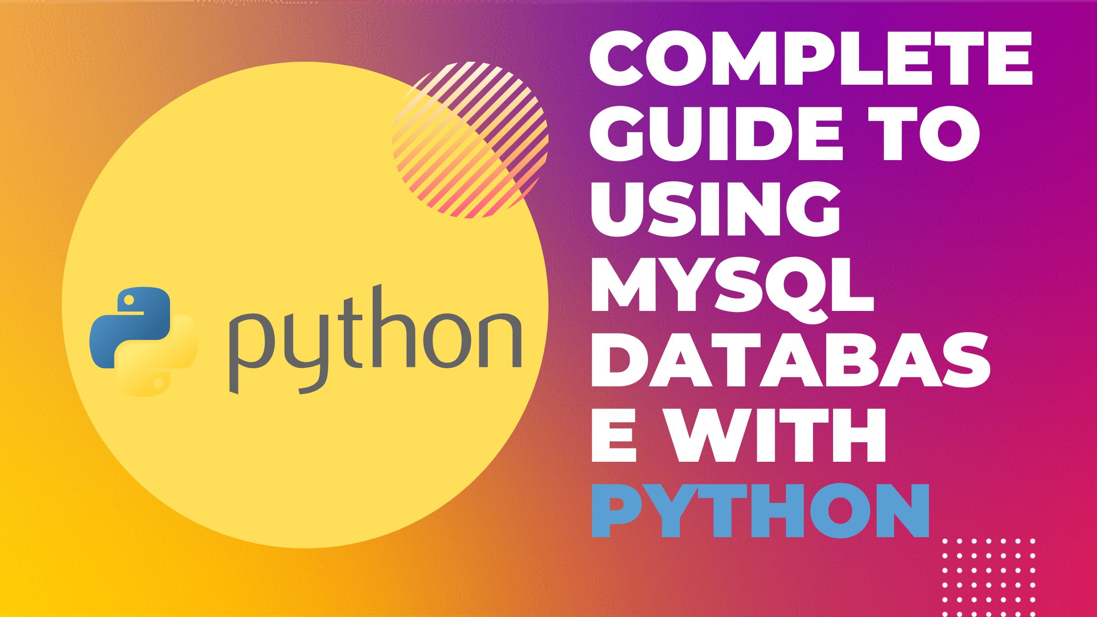 complete-guide-to-using-mysql-database-with-python-pythonpip